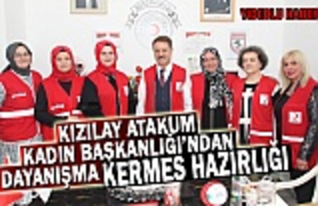 Kızılay Atakum Kadın Başkanlığı’ndan dayanışma kermesi hazırlığı
