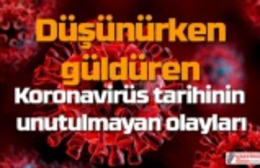 Koronavirüs tarihinin unutulmayan olayları