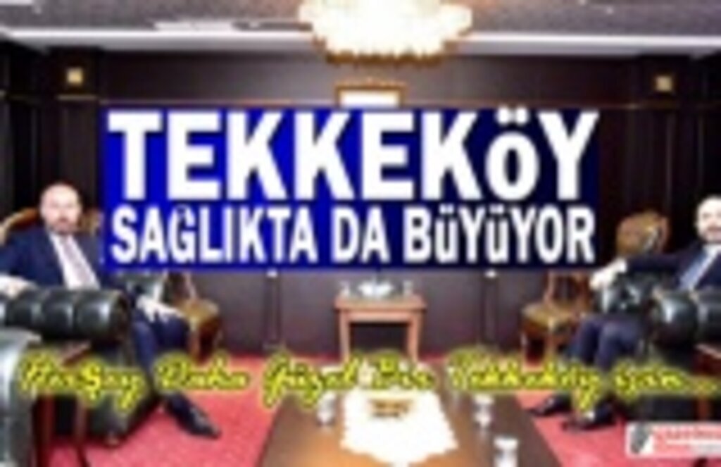 Tekkeköy Sağlık alanında da büyük adımlar atıyor