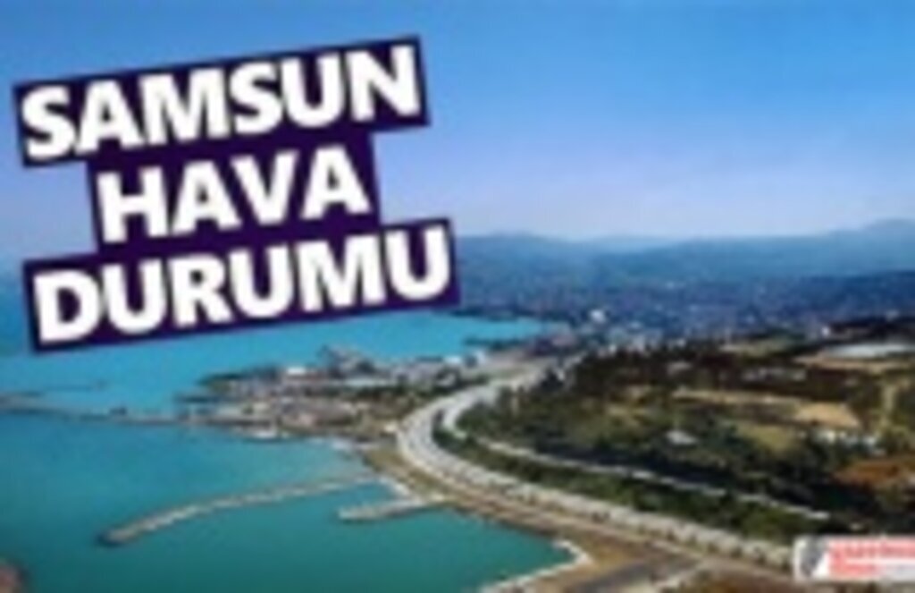 21 Mayıs Samsun Hava Durumu
