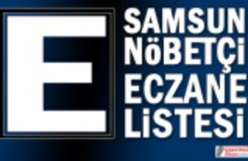 3 Mayıs Samsun nöbetçi eczane