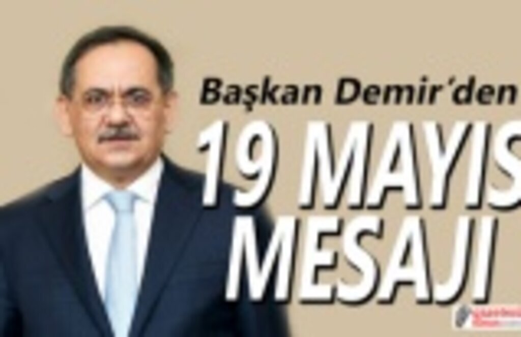 Başkan Demir'den 19 Mayıs Mesajı
