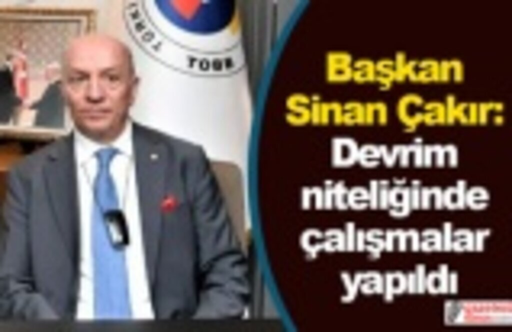 Başkan Sinan Çakır: Devrim niteliğinde çalışmalar yapıldı
