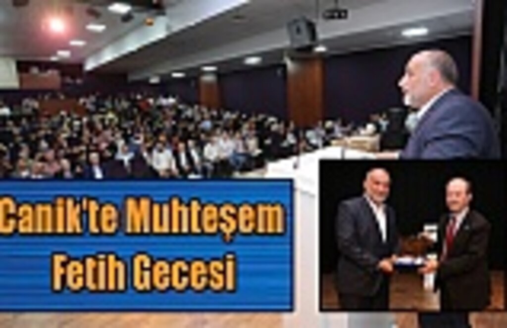 Canik’te Muhteşem Fetih Gecesi