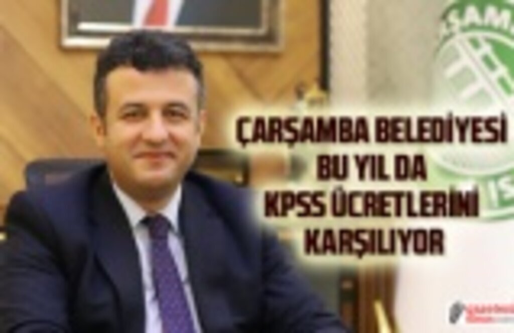 Çarşamba Belediyesi bu yılda KPSS ücretlerini karşılıyor