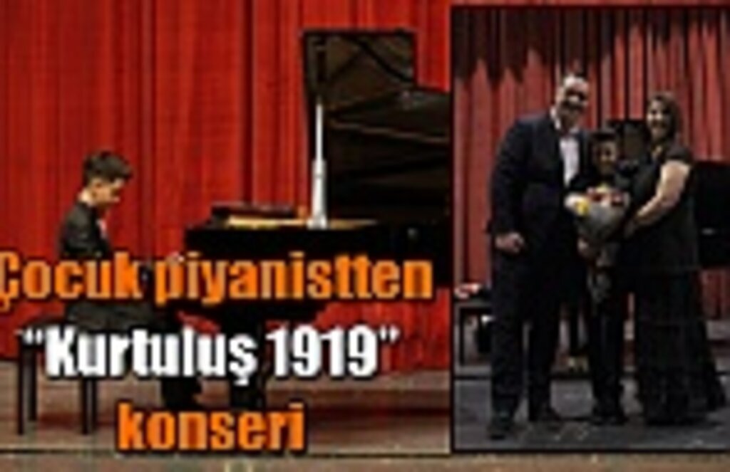 Çocuk piyanistten Kurtuluş 1919 konseri