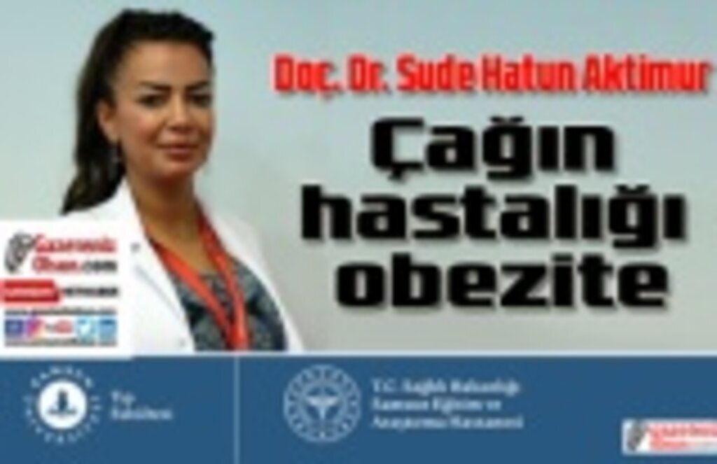 Doç. Dr. Sude Hatun Aktimur: Çağın hastalığı obezite