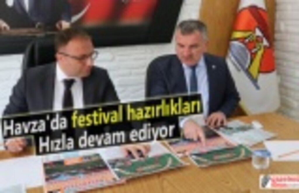Havza'da festival hazırlıkları hızla devam ediyor