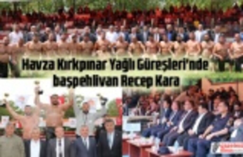 Havza Kırkpınar Yağlı Güreşleri'nde başpehlivan Recep Kara
