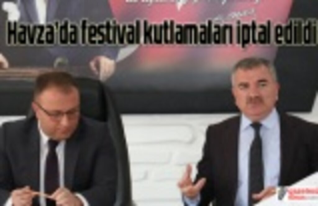 Havza’da festival kutlamaları iptal edildi