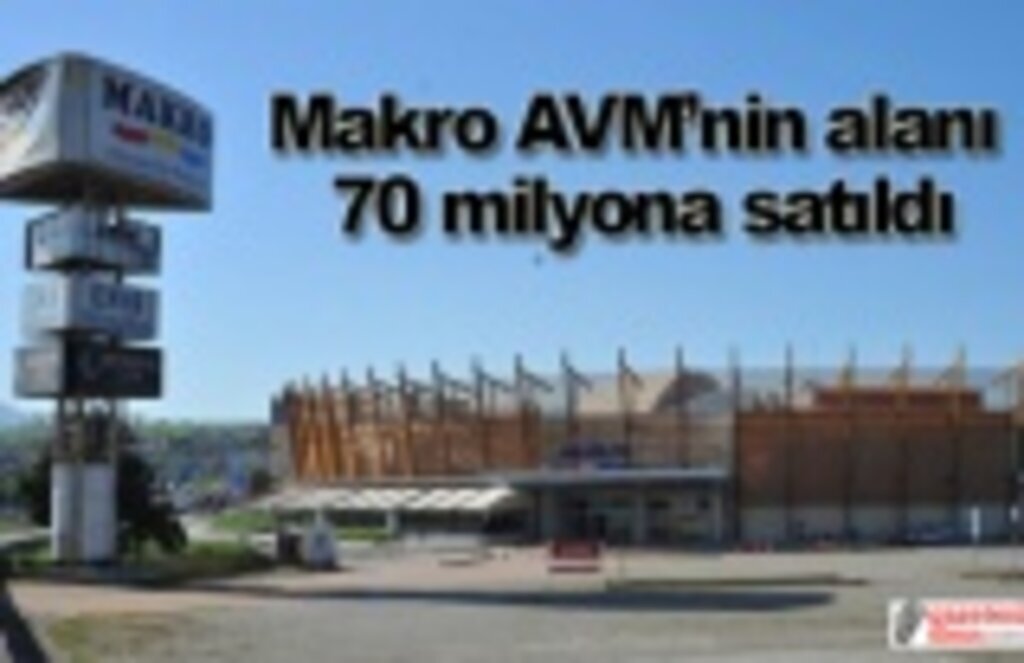 Makro AVM’nin alanı 70 milyona satıldı! Samsun Haberleri