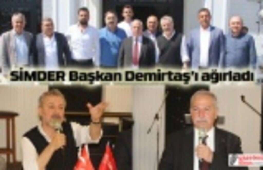 SİMDER Başkan Demirtaş’ı ağırladı