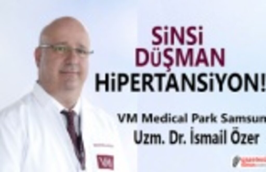 Sinsi Düşman Hipertansiyon hastalığı nedir?
