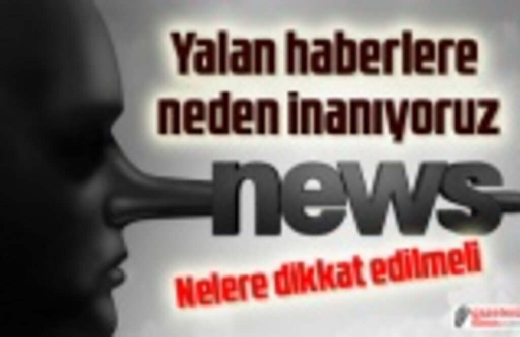 Yalan haberlere neden inanıyoruz! Hangisi gerçek