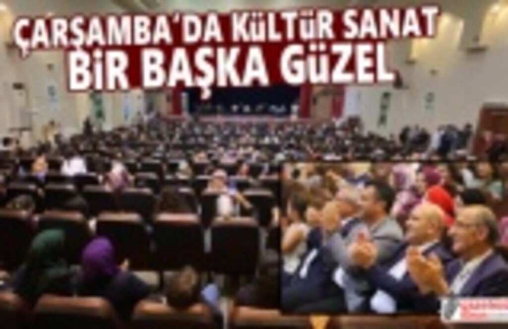 Çarşamba'da Kültür Sanat Bir Başka Güzel