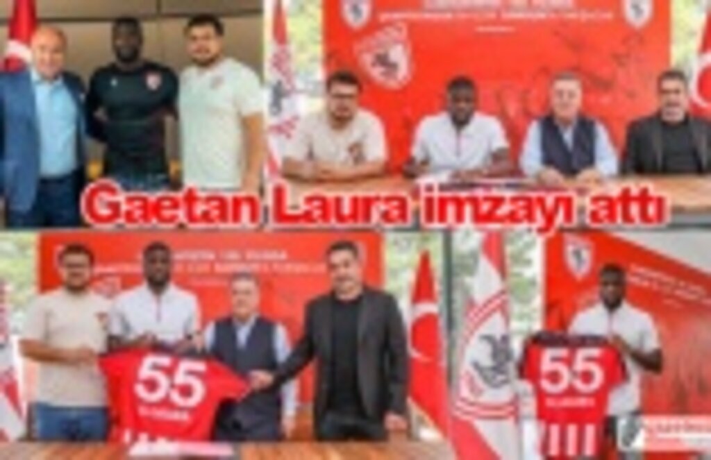 Gaetan Laura imzayı attı! Gaetan Laura Samsunspor'da