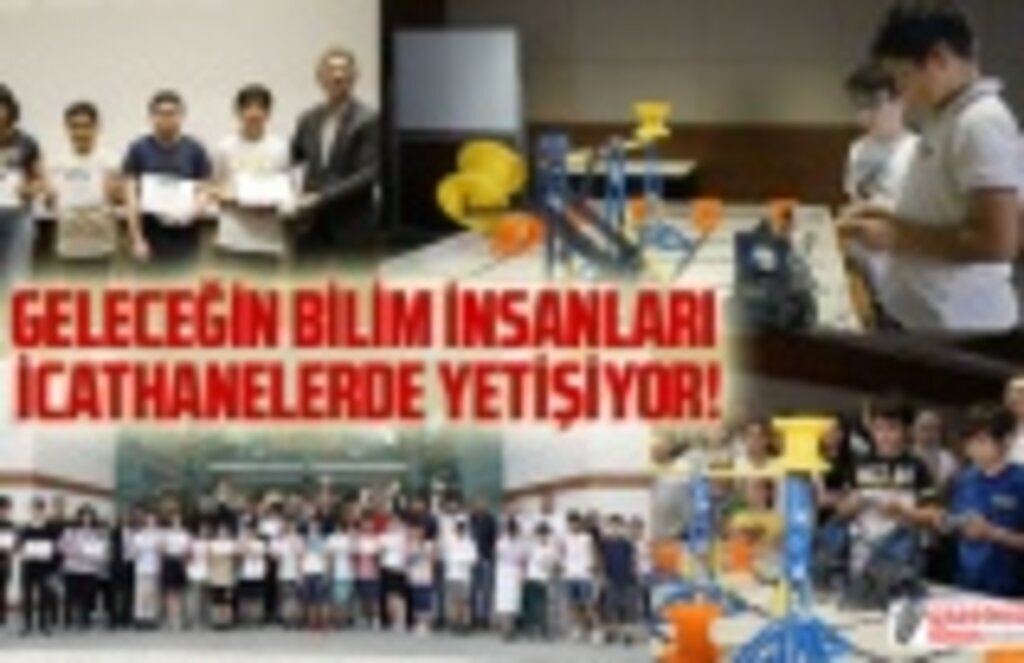 Geleceğin bilim insanları İcathanelerde yetişiyor