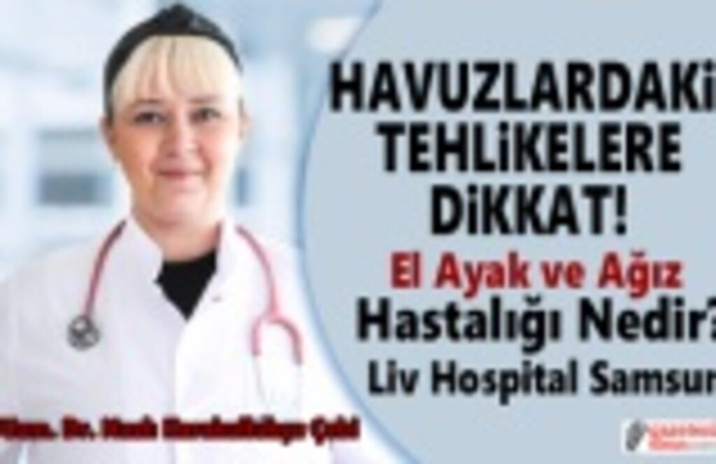 Havuzlardaki Tehlike el ayak ve ağız hastalığı nedir ?