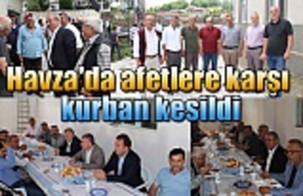 Havza'da afetlere karşı kurban kesildi