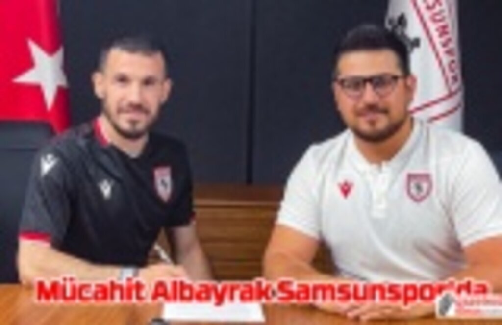 Mücahit Albayrak Samsunspor'da! Mücahit Albayrak kimdir?