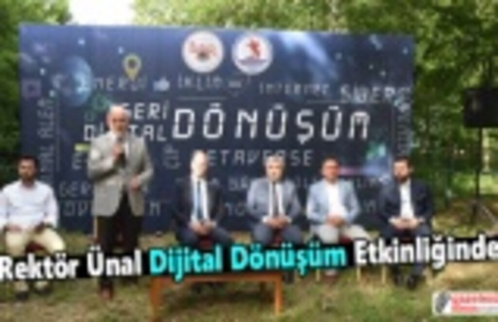 Rektör Ünal Dijital Dönüşüm Etkinliğinde