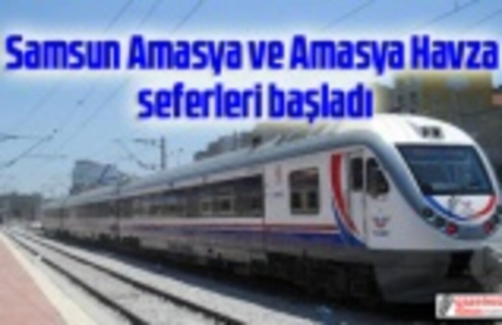 Samsun Amasya tren sefer saatleri, Amasya Samsun Havza tren sefer saatleri