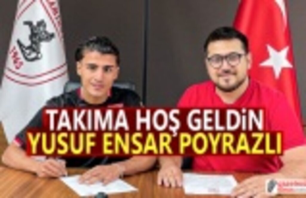 Samsunspor Yusuf Ensar Poyrazlı ile anlaştı