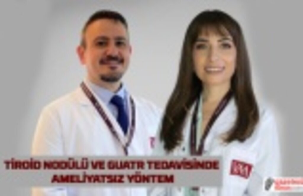 Tiroid nodülü ve guatr tedavisinde ameliyatsız yöntem: Tiroid Ablasyonu