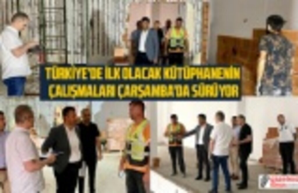 Türkiye'nin ilk geniş kapsamlı kütüphanesi Çarşamba'da olacak