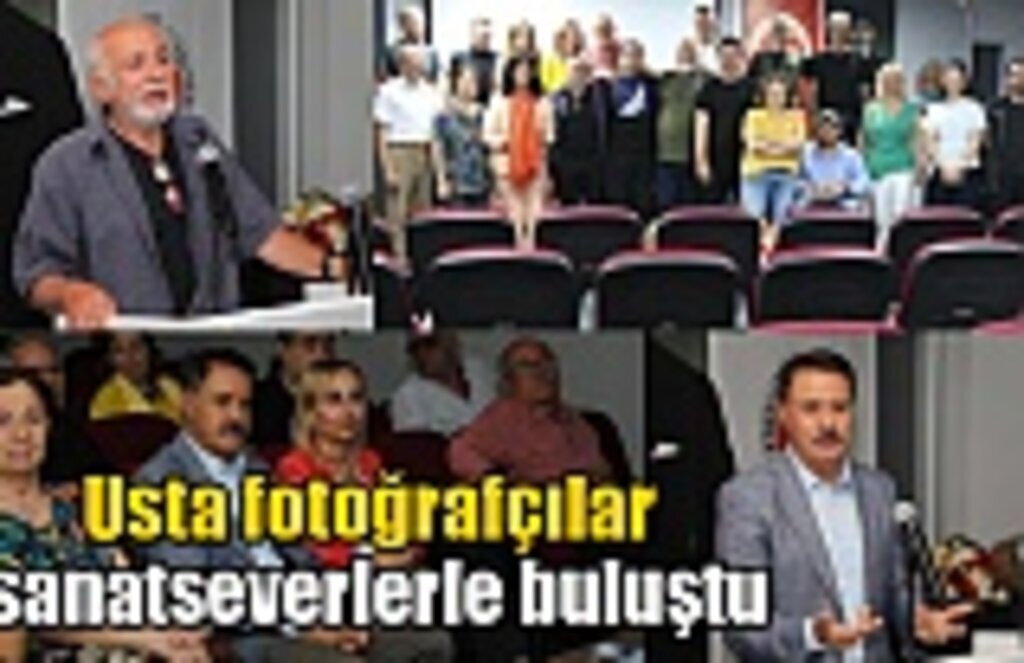 Usta fotoğrafçılar sanatseverlerle buluştu