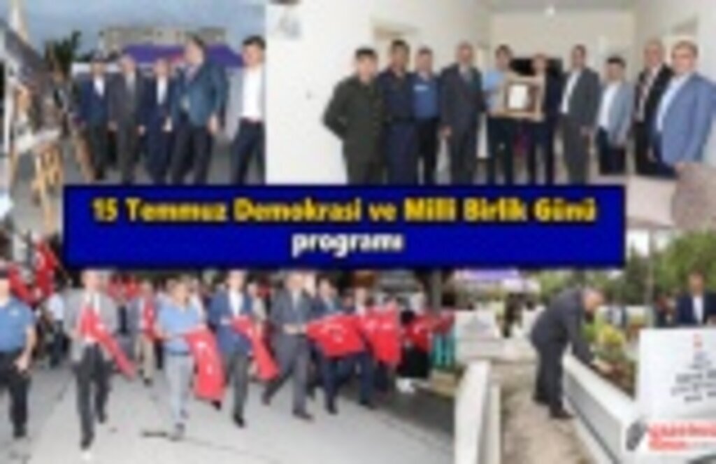 15 Temmuz Demokrasi ve Milli Birlik Günü programı