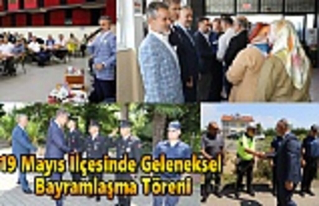 19 Mayıs İlçesinde Geleneksel Bayramlaşma Töreni