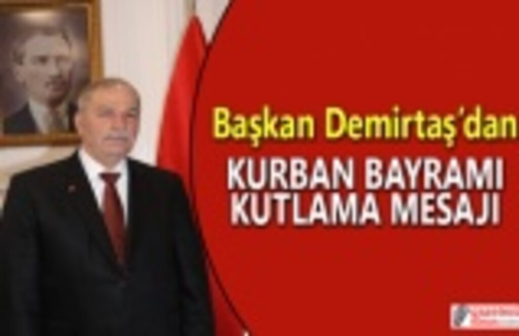Başkan Demirtaş Kurban Bayramı Mesajı Yayımladı