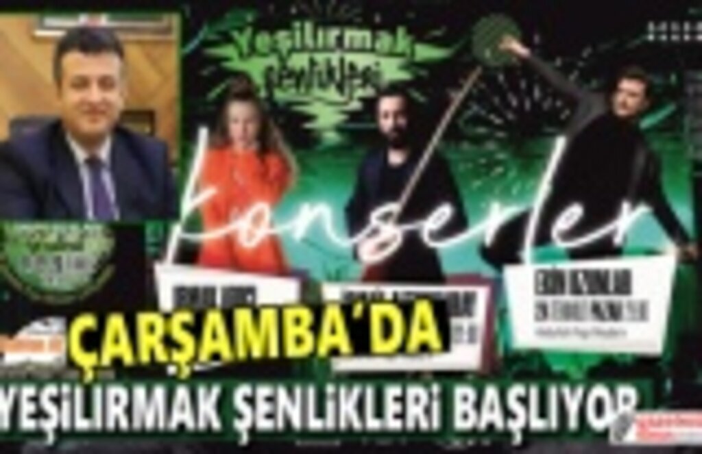 Çarşamba'da Yeşilırmak Şenlikleri Başlıyor