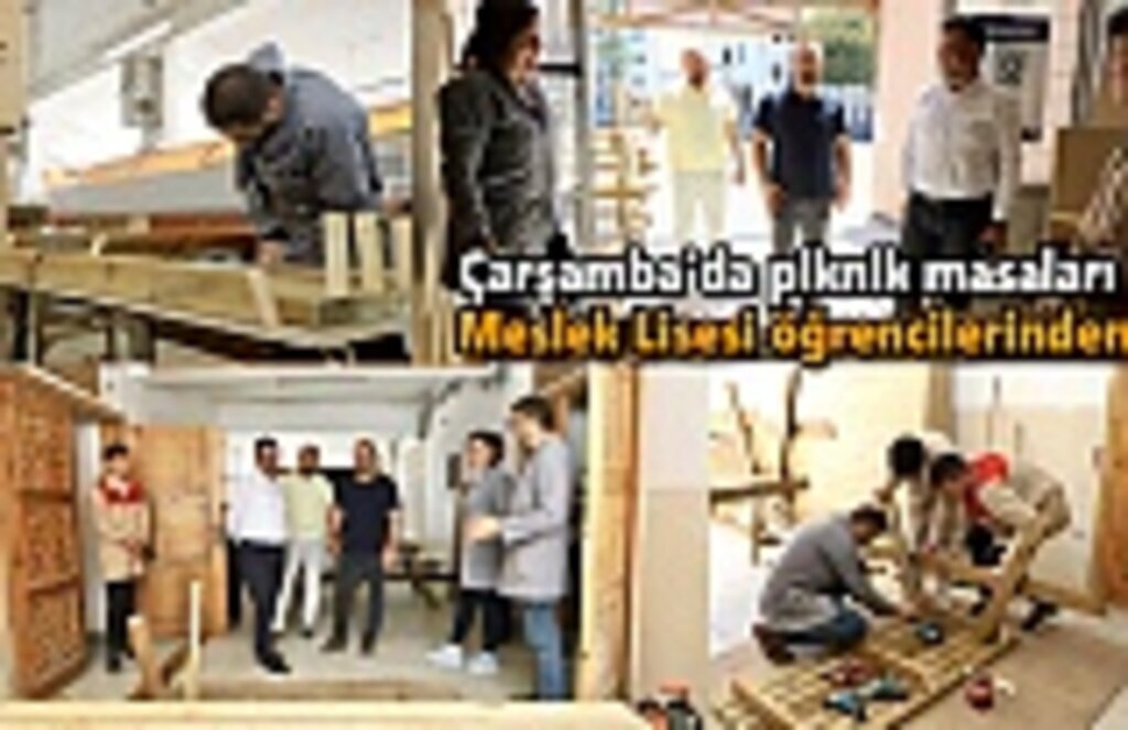 Çarşamba'da piknik masaları Meslek Lisesi öğrencilerinden