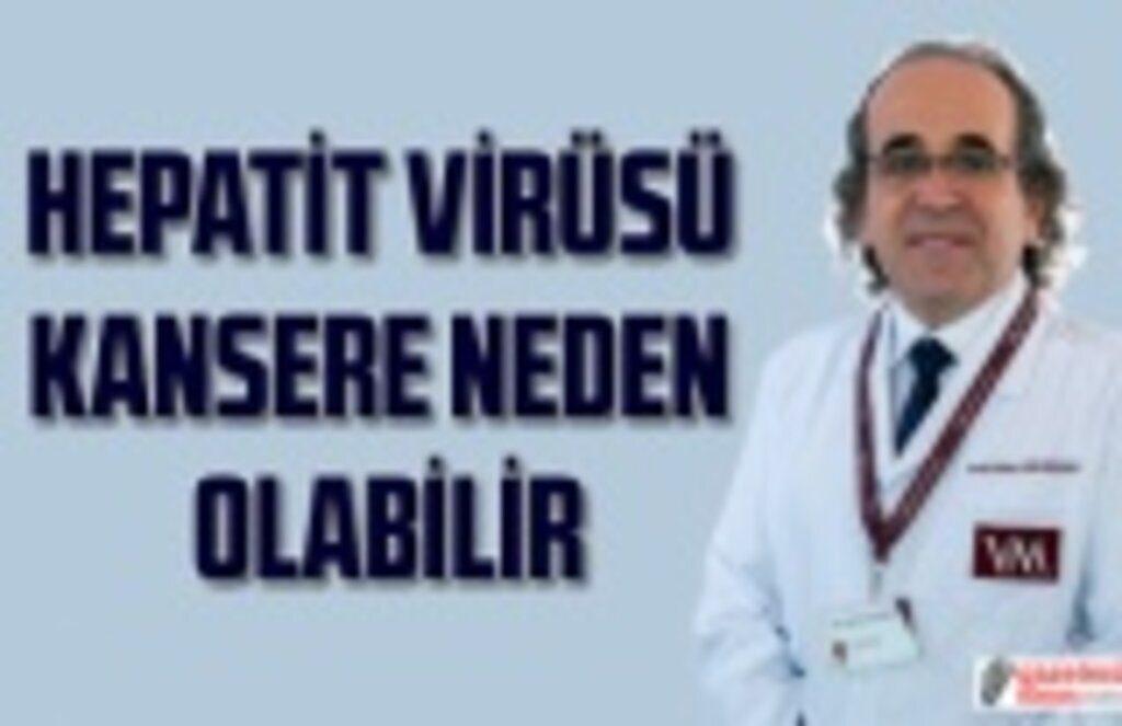 Hepatit virüsü kansere neden olabilir
