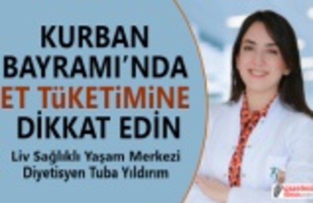 Kurban Bayramı'nda Et Tüketimine Dikkat Edilmeli
