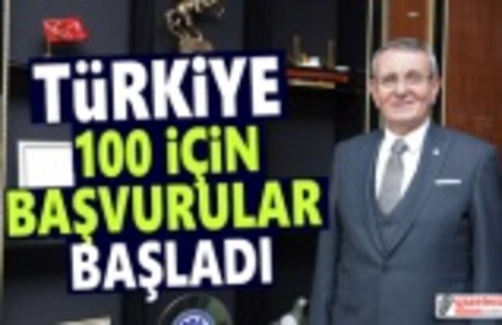Türkiye 100 için başvurular başladı