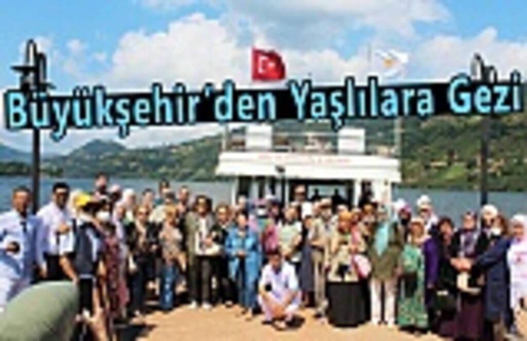 Büyükşehir'den Yaşlılara Saklı Cennet Gezisi