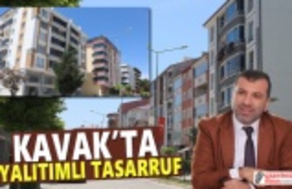 Kavak'ta Yalıtımlı Tasarruf