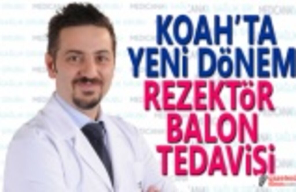 Koah'ta Yeni Dönem: Rezektör Balon Tedavisi