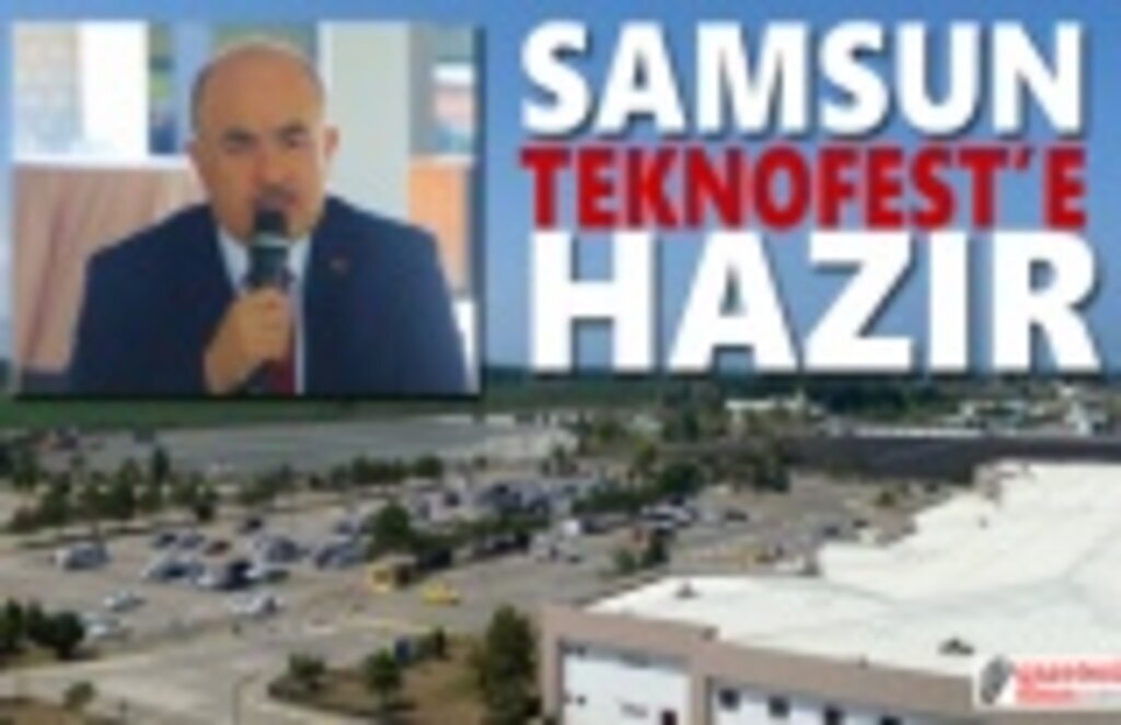 Samsun Valisi Zülkif Dağlı: TEKNOFEST'e Hazırız