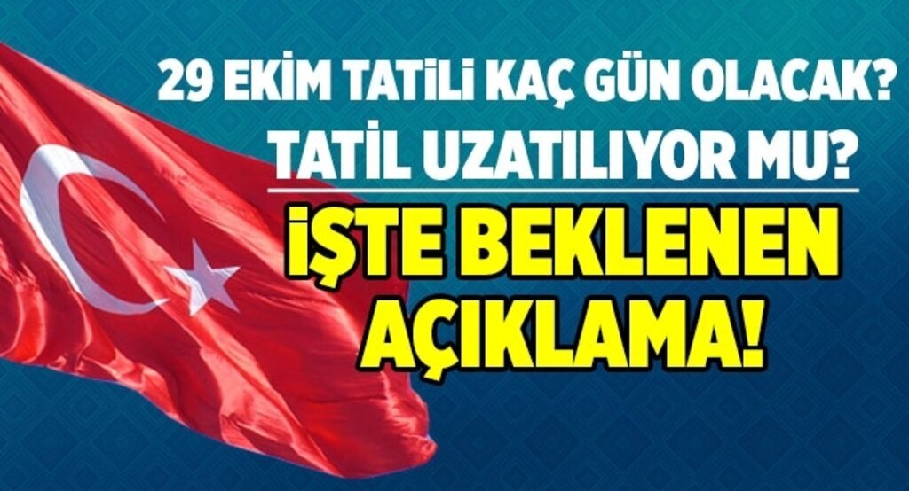 29 Ekim tatili kaç gün olacak?