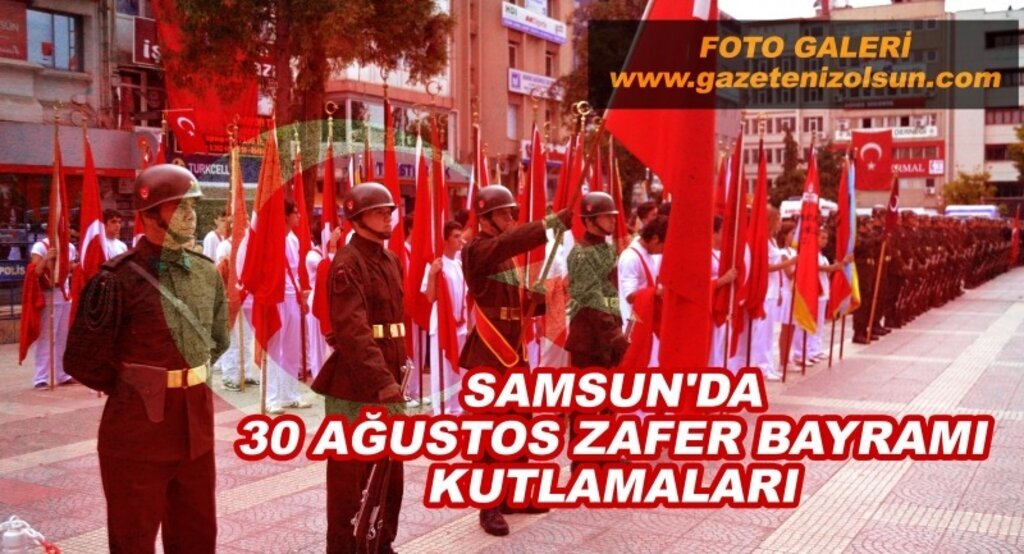 Samsun'da 30 Ağustos Zafer Bayramı kutlamaları