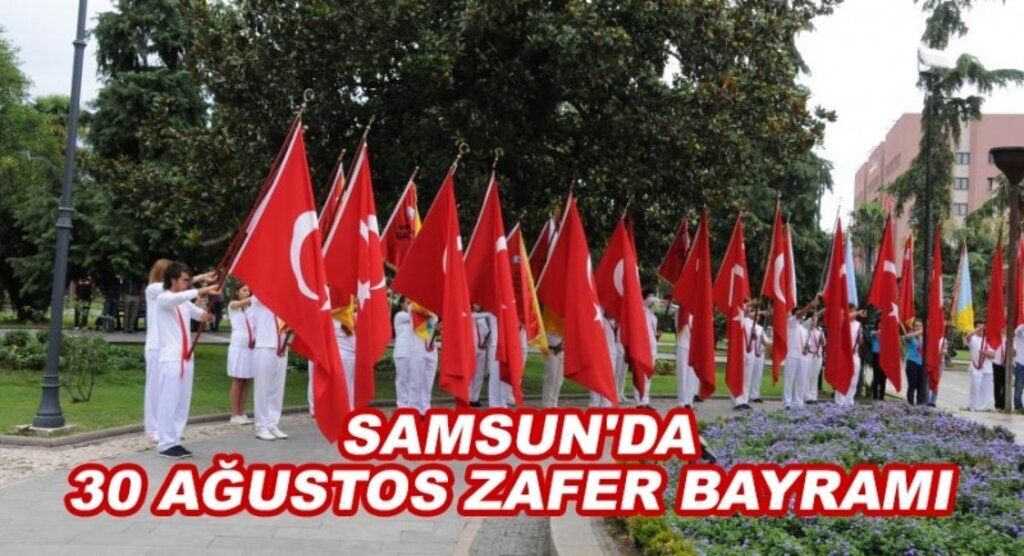 30 Ağustos Zafer Bayramı Samsun'da Atatürk Anıtı'na çelenk koyulmasıyla başladı