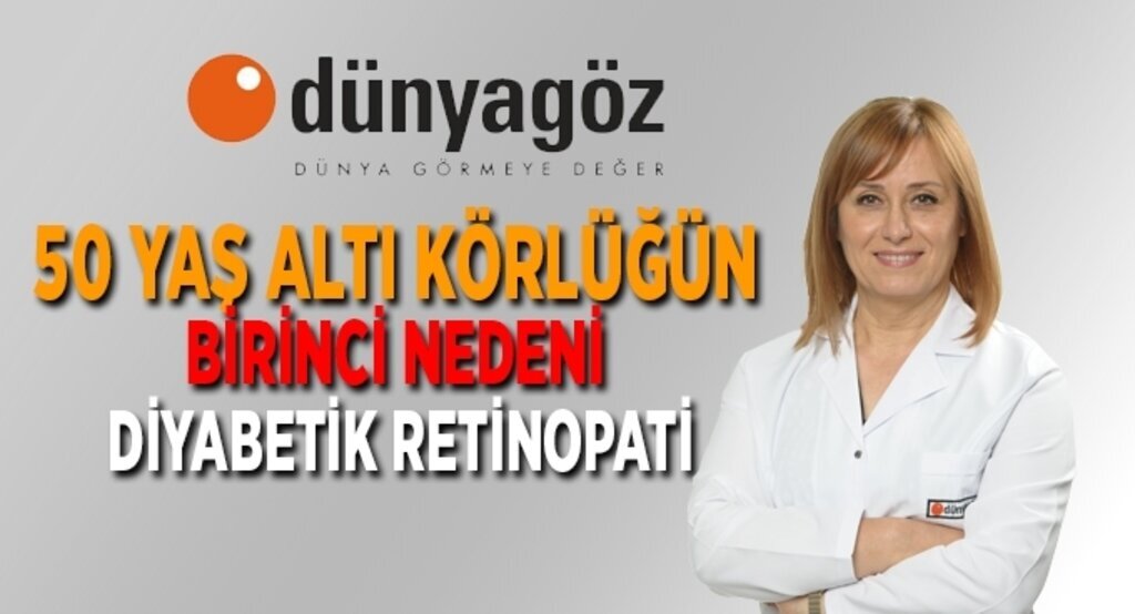 50 yaş altı körlüğün birinci nedeni diyabetik retinopati