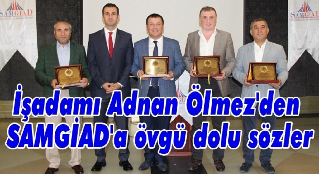 Adnan Ölmez SAMGİAD'ın konuğu oldu