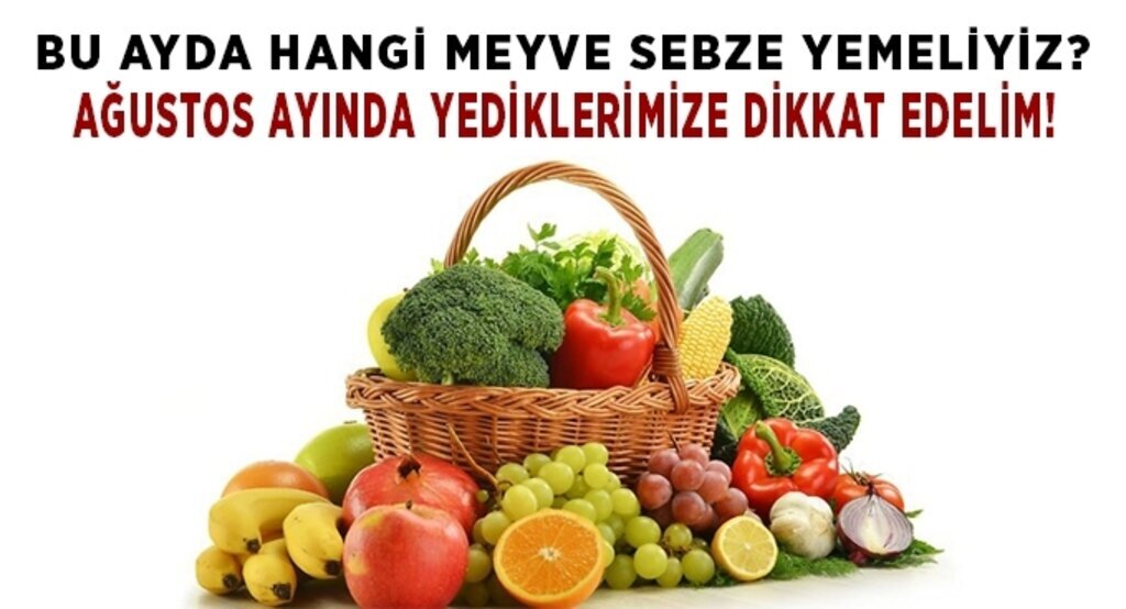 Ağustos ayında neler yemeliyiz ?