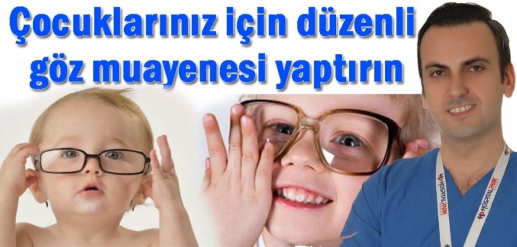 Ailelere uyarı; Çocuklarda göz şikayetlerini dikkate alın