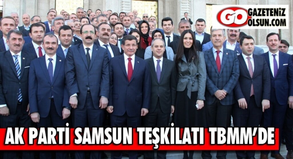 AK Parti Samsun Teşkilatı TBMM'de